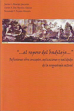 Reflexiones sobre conceptos, aplicaciones y realidades de la arqueolog&iacute;a actual